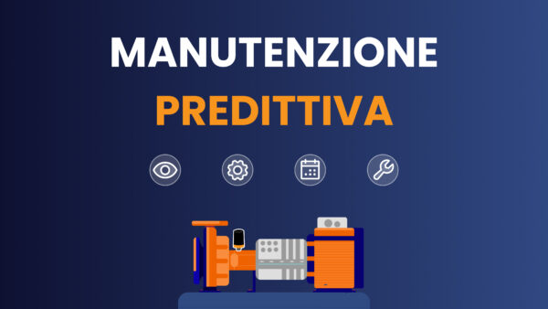 Cos’è la Manutenzione Predittiva (PdM)? Tecniche, vantaggi e consigli per l’implementazione