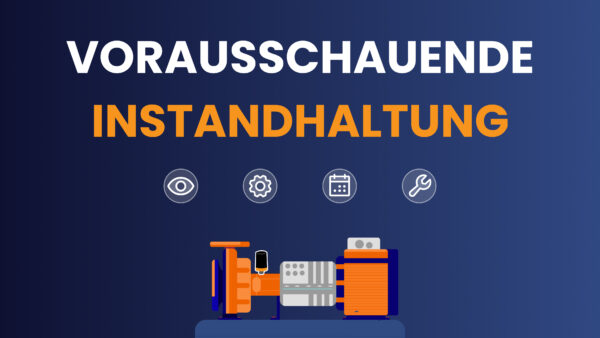 Was ist vorausschauende Instandhaltung (PdM)? Techniken, Vorteile und Tipps zur Umsetzung